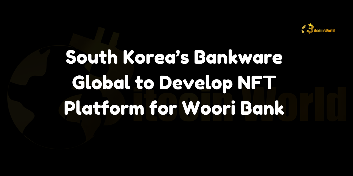 Южнокорейская Bankware Global разработает платформу NFT для Woori Bank