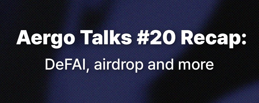 Aergo Talks #20 Recap: DeFAI, эйрдроп, и другое